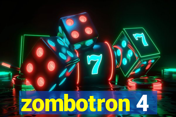 zombotron 4